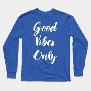 good vibes only 2 Long Sleeve T-Shirt